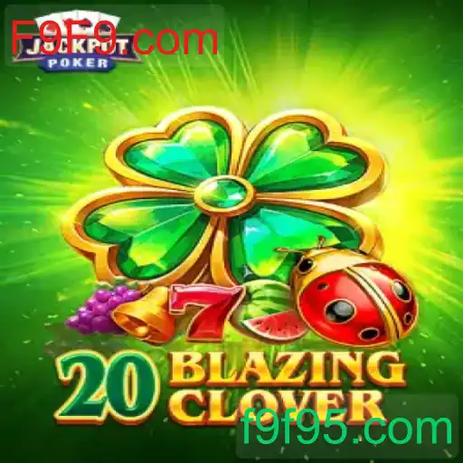 Descubra o Fascinante Mundo do Jogo 20BlazingClover